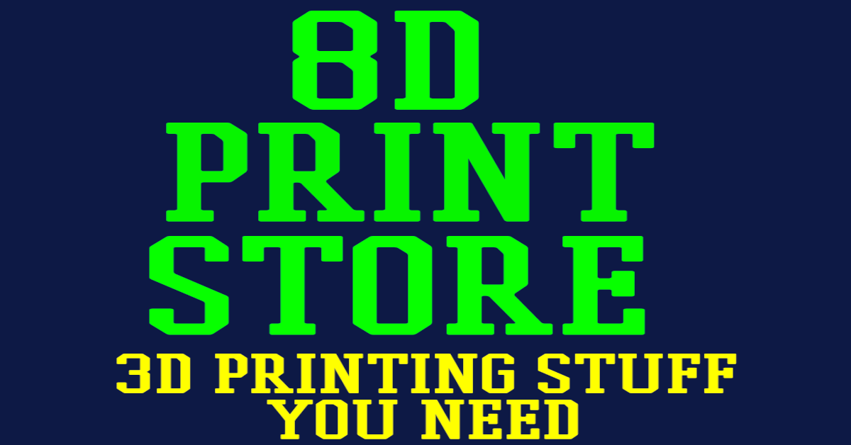 8D Print Store - 3D Printing Things You Need – 8DPrintStore